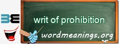 WordMeaning blackboard for writ of prohibition
